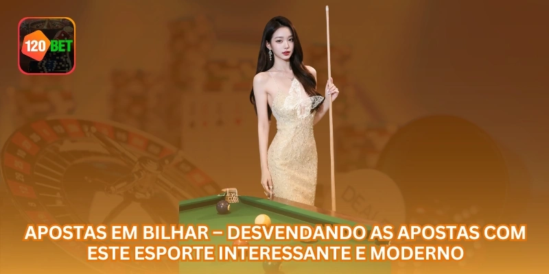 Apostas em Bilhar – Desvendando as Apostas com Este Esporte Interessante e Moderno.