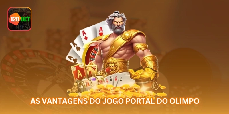 As vantagens do jogo Portal do Olimpo...