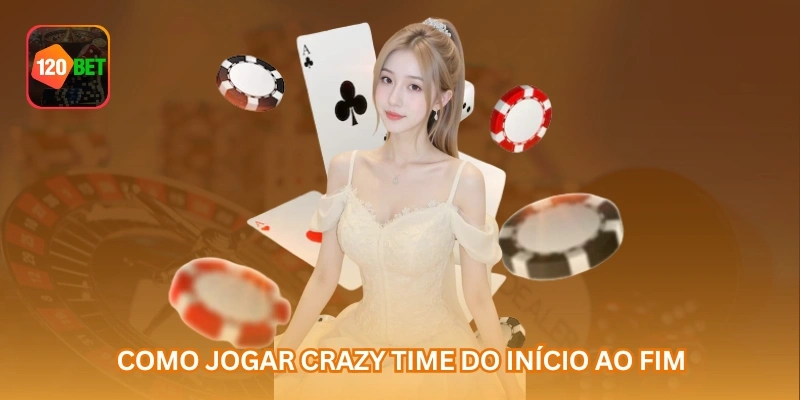 Como jogar crazy time do início ao fim.