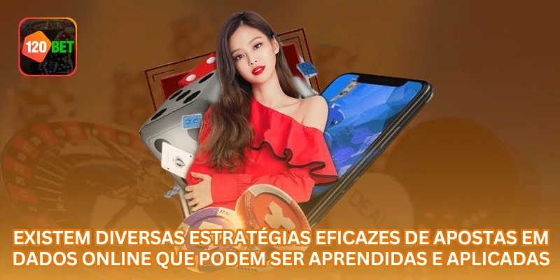 Existem diversas estratégias eficazes de apostas em Dados online que podem ser aprendidas e aplicadas.