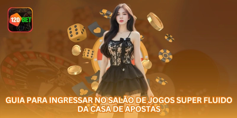 Guia para ingressar no salão de jogos super fluido da casa de apostas.