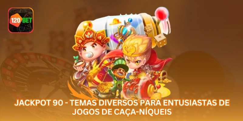 Jackpot 90 - Temas diversos para entusiastas de jogos de caça-níqueis