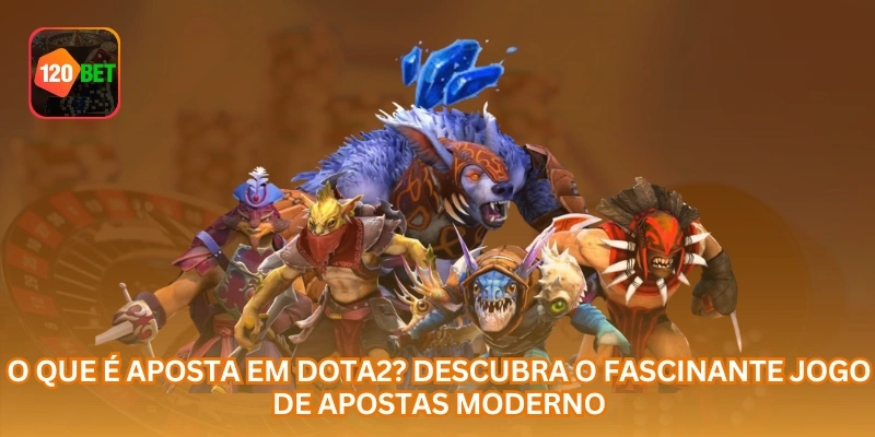 O Que É Aposta em Dota2? Descubra o Fascinante Jogo de Apostas Moderno.