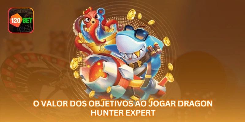 O valor dos objetivos ao jogar Dragon Hunter Expert