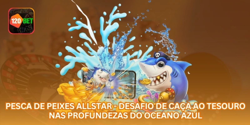 Pesca de Peixes Allstar - Desafio de Caça ao Tesouro nas Profundezas do Oceano Azul.