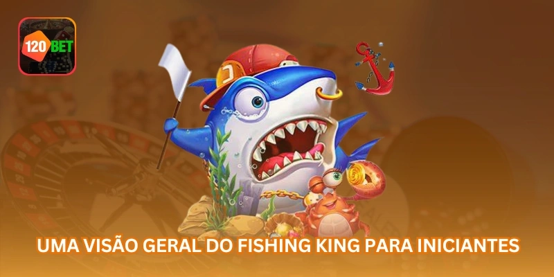 Uma visão geral do Fishing King para iniciantes