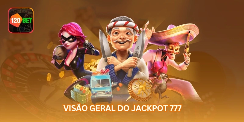 Visão geral do jackpot 777