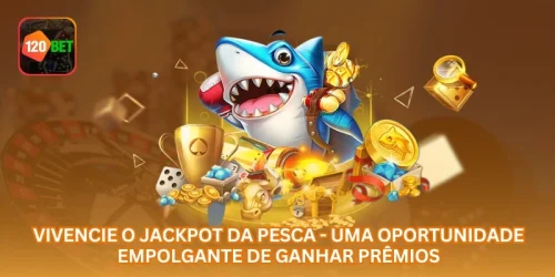 Vivencie o Jackpot da Pesca - Uma Oportunidade Empolgante de Ganhar Prêmios.