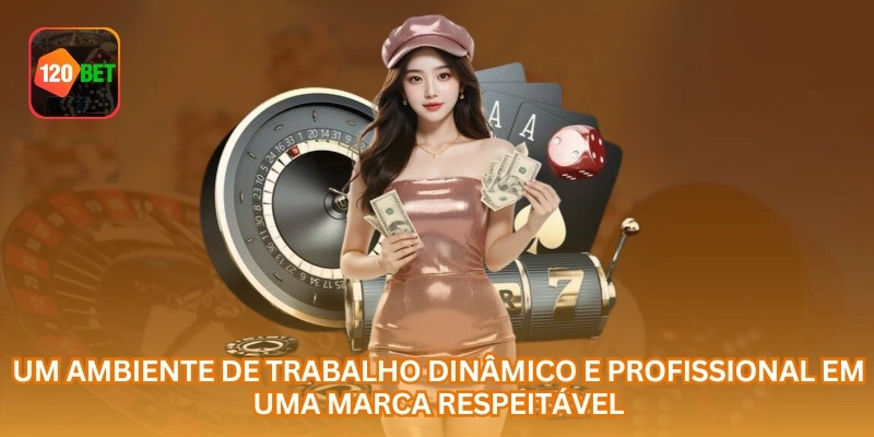 Um ambiente de trabalho dinâmico e profissional em uma marca respeitável.